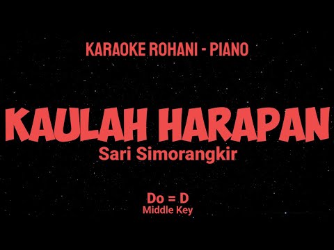 KAULAH HARAPAN (Do = D) Middle Key - KARAOKE ROHANI PIANO