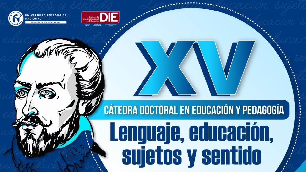 Lección 14 Cátedra Doctoral 2021-1: Lenguaje, educación, sujetos y sentido