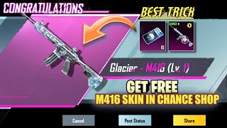 Best Trick Get Free Glacier M416 Skin In Chance Shop | PUBG Mobile