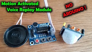 Make A Motion Activated ISD1820 Playback Recorder Module Without Using Arduino