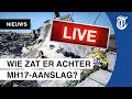 LIVE: Daders MH17 worden vervolgd