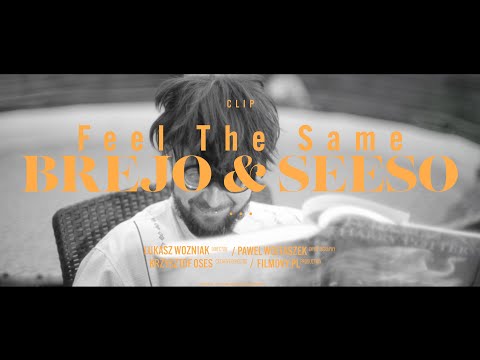 Brejo & Seeso - Feel The Same (Official Music Video)