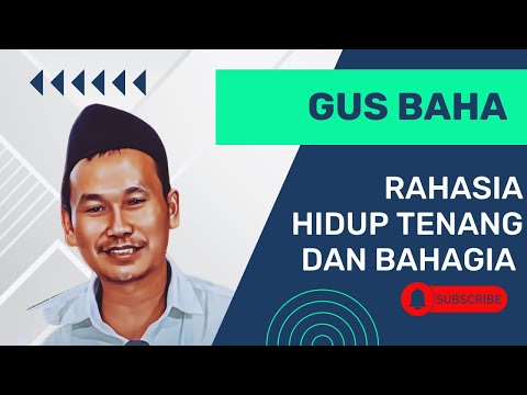 GUS BAHA (Rahasia Hidup Tenang dan Bahagia)