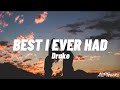 Best I Ever Had Drake Lyrics