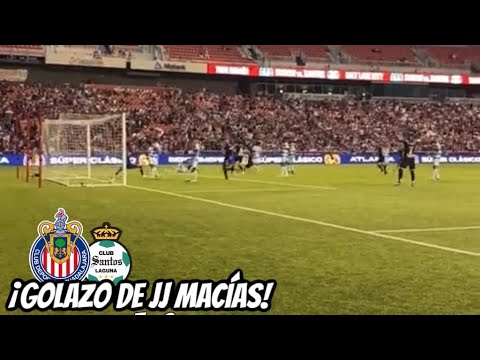 GOLAZO de JJ MACÍAS “CAÑONAZO” de PRIMERA en el CHIVAS vs SANTOS | Pretemporada USA