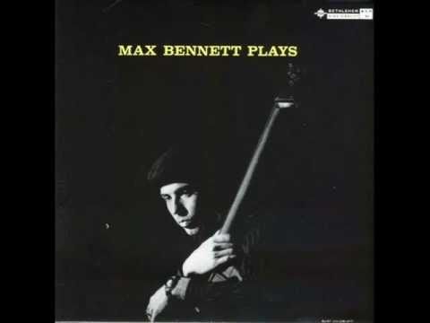 Max Bennett Quartet featuring Carl Fontana - Sweet Sue, Just You