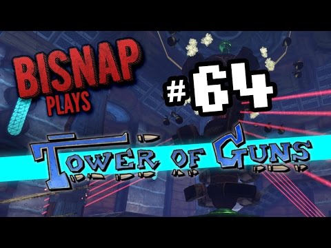 Bisnap Plays Tower of Guns - Episode 64