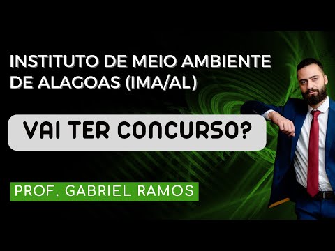 Concurso Instituto de meio Ambiente de Alagoas (IMA/AL): edital pode vir esse ano!