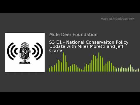 S3 E1 - National Conservaiton Policy Update with Miles Moretti and Jeff Crane