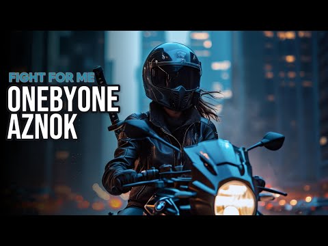 oneBYone, Aznok - Fight For Me
