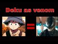 Deku As Venom Sorry For Late Guys