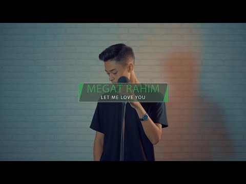 Megat Rahim - Let Me Love You (Cover Version)