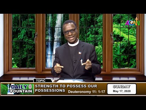 DAILY FOUNTAIN DEVOTIONAL OF MAY 17, 2020 - THE VEN. BEN ENWUCHOLA