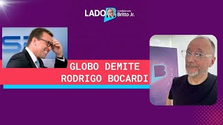 GLOBO DEMITE RODRIGO BOCARDI