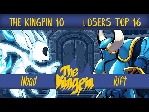The Kingpin 10 | Losers Top 16 - Nbad (Ori) vs Rift (Shovel Knight)
