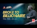 Broke to Billionaire | Pastor Matthew Ashimolowo