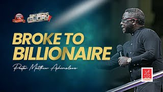 Broke to Billionaire  Pastor Matthew Ashimolowo