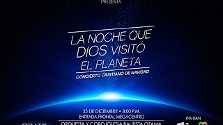 Miniatura del video: 2015 - La Noche que Dios visitó el planeta - Concierto de Navidad IBO