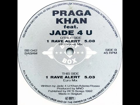 Praga Khan feat. Jade 4 U • Rave Alert (Euro Mix) (1992)