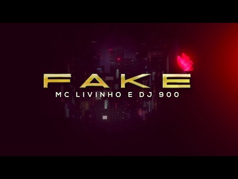 Livinho e DJ 900 - Fake