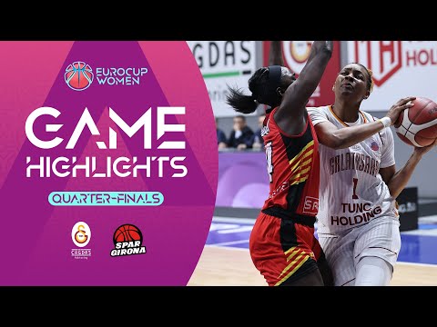 Galatasaray Cagdas Factoring v Spar Girona | Quarter-Finals | Highlights | EuroCup Women 2023-24