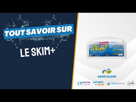 Tout savoir sur le volet de skimmer Skim+