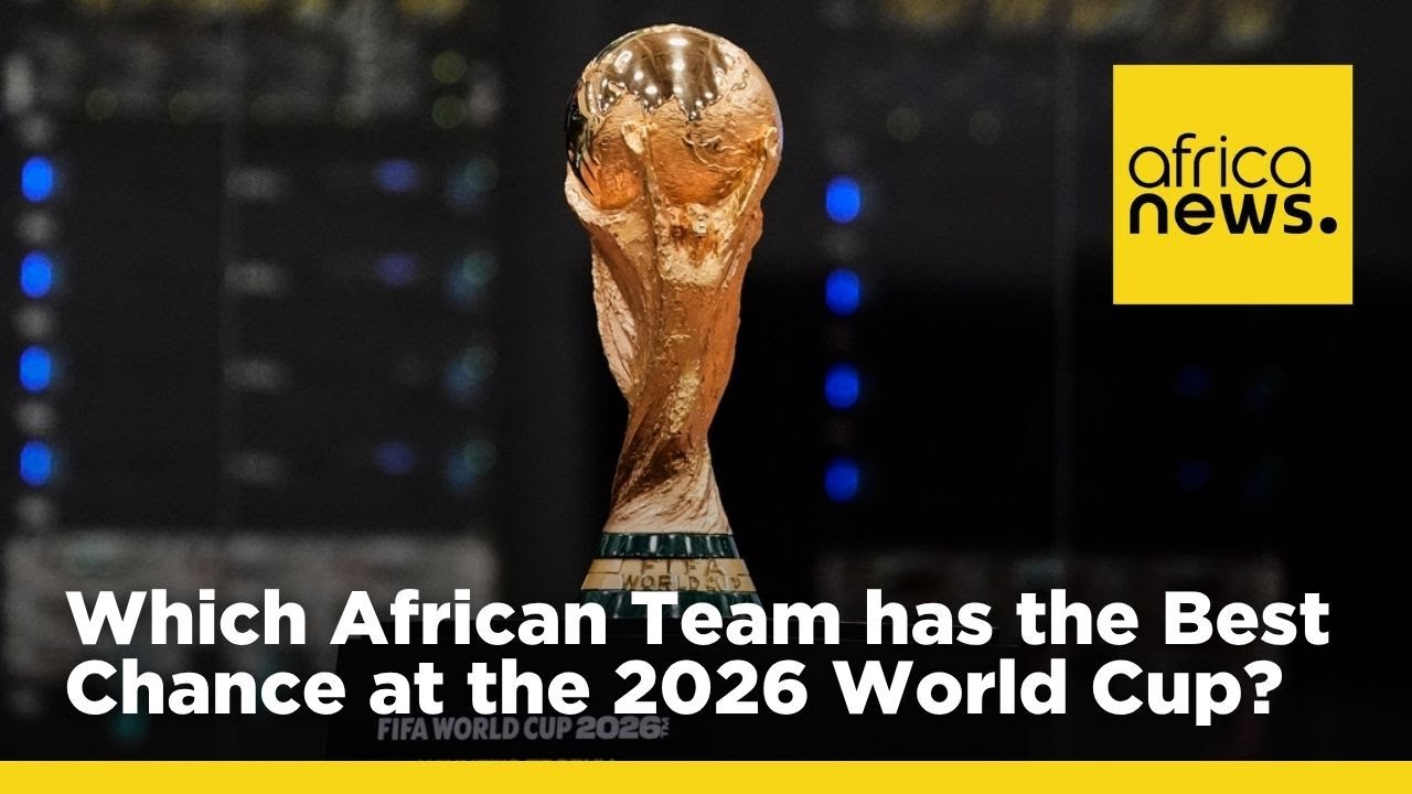 African Teams Eye World Cup Glory as Tournament Begins in Days