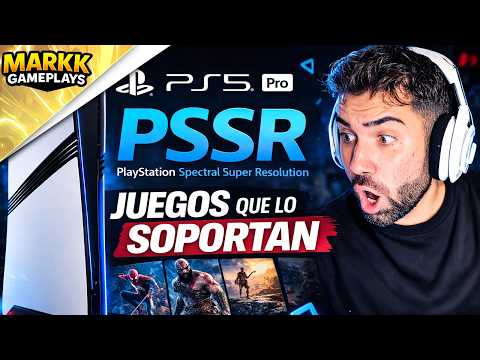 «Todos los juegos de PSSR para PS5 Pro»