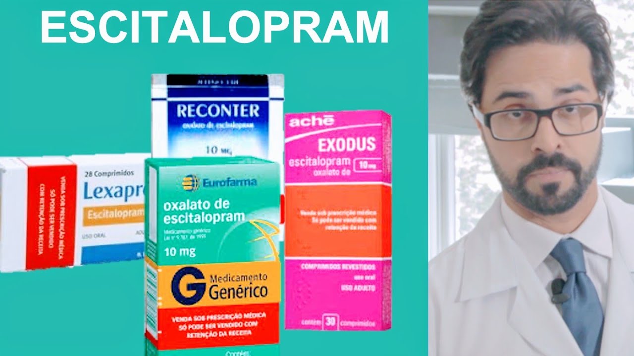 ESCITALOPRAM (Exodus, Reconter, Lexapro) - VANTAGENS, RISCOS e EFEITOS COLATERAIS