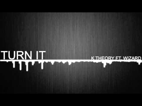 K Theory x Wizard- Turn It