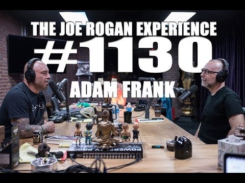 Joe Rogan Experience #1130 - Adam Frank