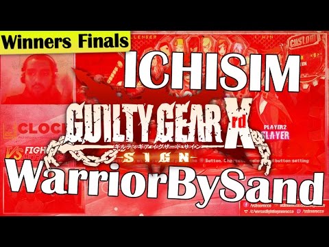 [Winners Finals] WarriorBySand vs Ichisim - #UltimateFezFighters GGXrd
