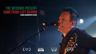 The Wedding Present : Something Left Behind - OFFICIAL TRAILER