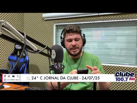 Jornal da Clube. 24/07/2025 - Edição do Almoço