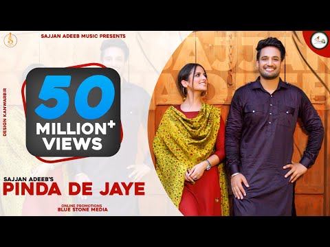 Pindan de Jaye (Official video) Sajjan Adeeb | Punjabi Songs 2020