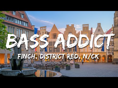 FiNCH x District Red x N/CK – Bass Addict (TiEF iN DER NACHT) (Lyrics/Text)