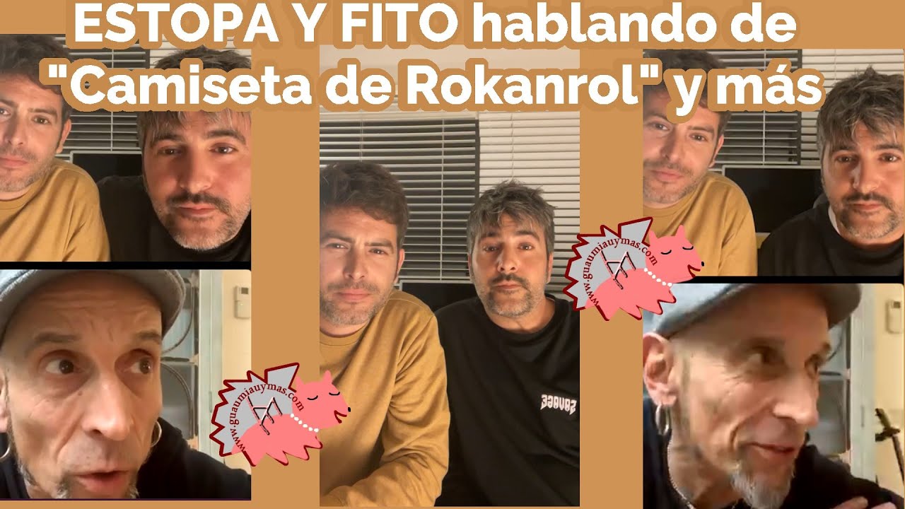 Watch Estopa y Fito hablando de Camiseta de Rokanrol , Estados Unidos , fútbol y más Now Estopa y Fito hablando de Camiseta de Rokanrol , Estados Unidos , fútbol y más