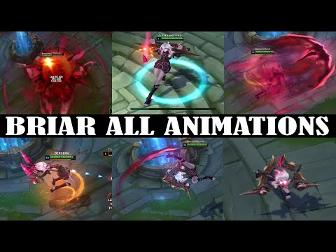 BRIAR ALL ANIMATIONS | LEAGUE OF LEGENDS