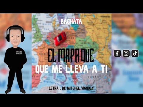 THE MAP THAT LEADS ME TO YOU - Lyrics by Mitchel Vignoly (Bachata 2025🌍)