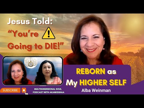 She DIED for 10 Min. & Was REBORN as Her HIGHER SELF | JESUS WARNED Her | Alba Weinman