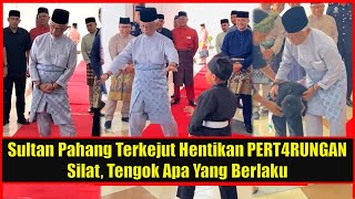 Download lagu Sultan Pahang Terkejut Hentikan PERT4RUNGAN Silat, Tengok Apa Yang Berlaku mp3