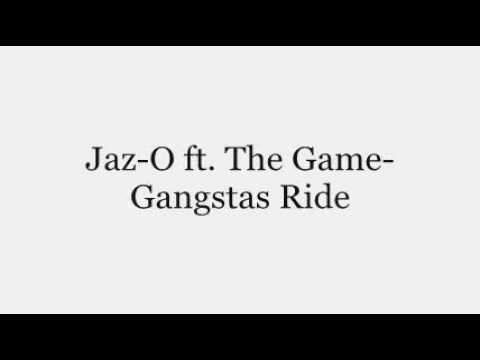 Jaz-O ft. The Game - Gangstas Ride