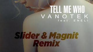 Vanotek - Tell Me Who feat. Eneli (Slider & Magnit Remix) [Cover Art] [Ultra Music]