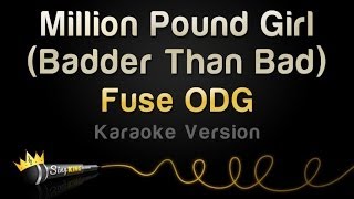 Fuse ODG - Million Pound Girl (Badder Than Bad) (Karaoke Version)