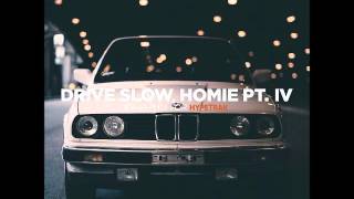 Ta-ku - Drive Slow, Homie Pt. IV
