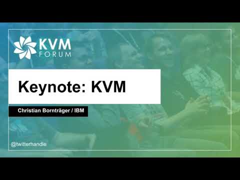 [2020] Keynote: KVM by Christian Bornträger