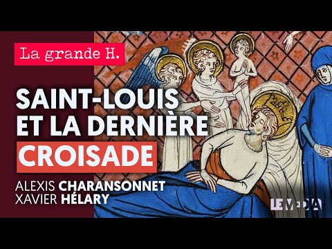 SAINT-LOUIS ET LA DERNIÈRE CROISADE | ALEXIS CHARANSONNET, XAVIER HÉLARY,  JULIEN THÉRY