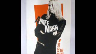Aimee Mann ○ Nothing is Good Enough