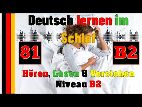 , title : 'Deutsch lernen im Schlaf & Hören, Lesen und Verstehen-B2-81 - 🇸🇾🇦🇿🇹🇷🇨🇳🇺🇸🇫🇷🇯🇵🇪🇸🇮🇹🇺🇦🇵🇹🇷🇺🇬🇧🇵🇱🇮🇶🇮🇷🇹🇭🇷🇸'