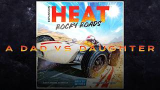 Dad vs Daughter - Heat: Rocky Roads